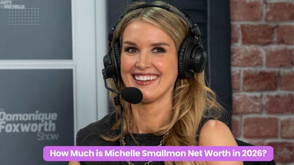 How Much is Michelle Smallmon Net Worth in 2026?
