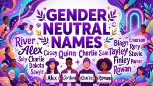 Gender Neutral Names
