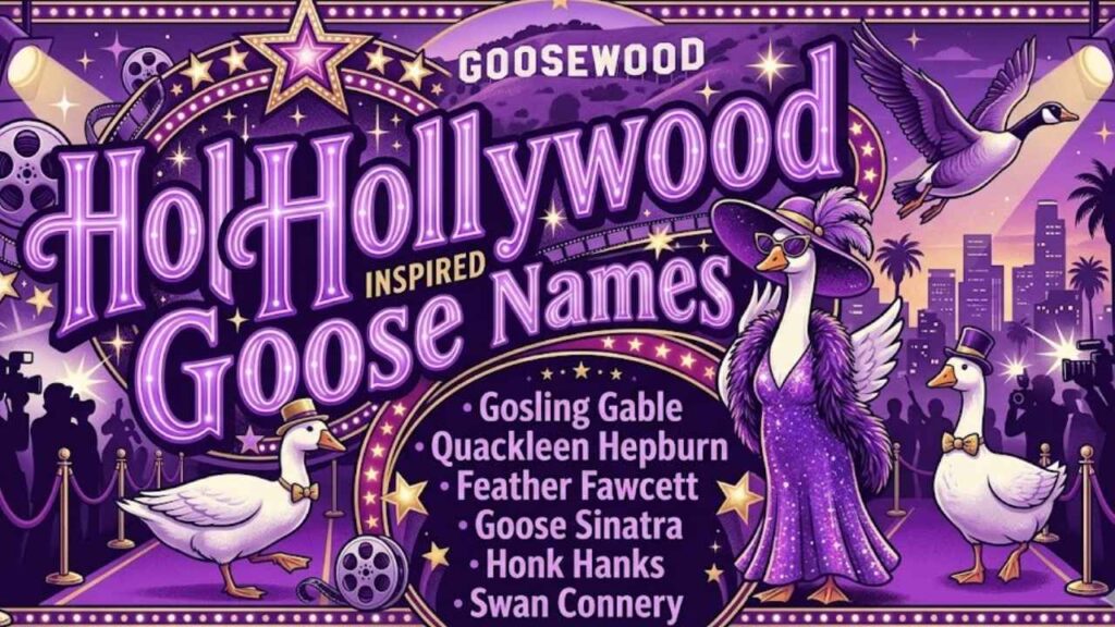 Hollywood Inspired Goose Names
